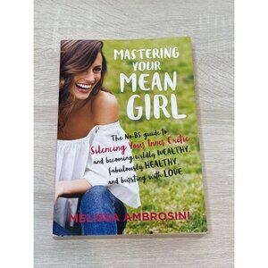 Mastering Your Mean Girl Book Self Help Self Esteem Growth Melissa Ambrosini